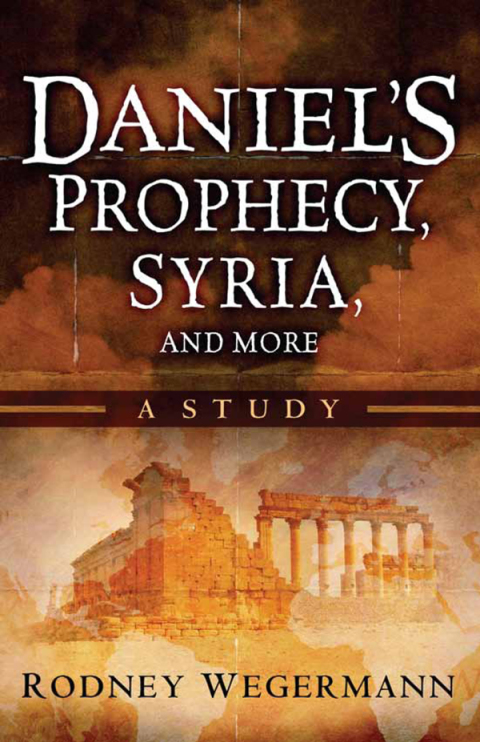 Cover image for book Daniel's Prophecy, Syria and More