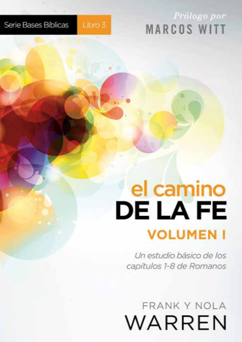 Cover image for book El Camino de la fe - Serie Bases Bíblicas - Vol. I