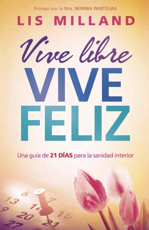 Cover image for book Vive libre, vive feliz