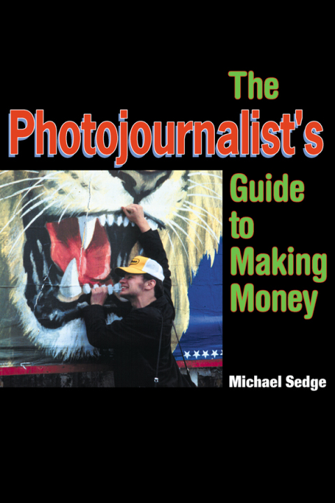 Cover image for book The Photojournalist's Guide to Making Money
