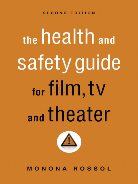 Cover image for book The Health & Safety Guide for Film, TV & Theater