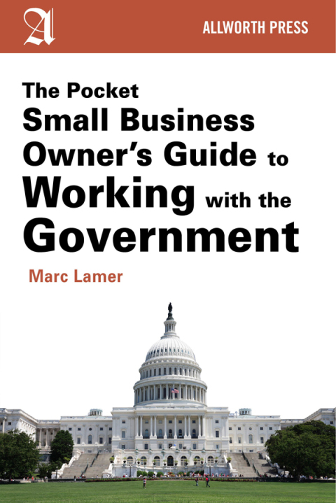 Cover image for book The Pocket Small Business Owner's Guide to Working with the Government