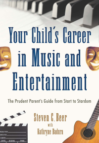 Omslagafbeelding: Your Child's Career in Music and Entertainment 9781621534808