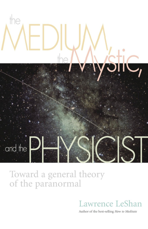 Cover image for book The Medium, the Mystic, and the Physicist