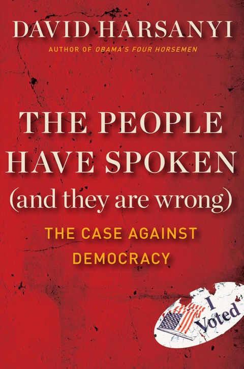 Cover image for book The People Have Spoken (and They Are Wrong)