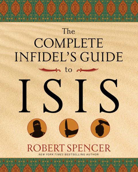 Cover image for book The Complete Infidel's Guide to ISIS