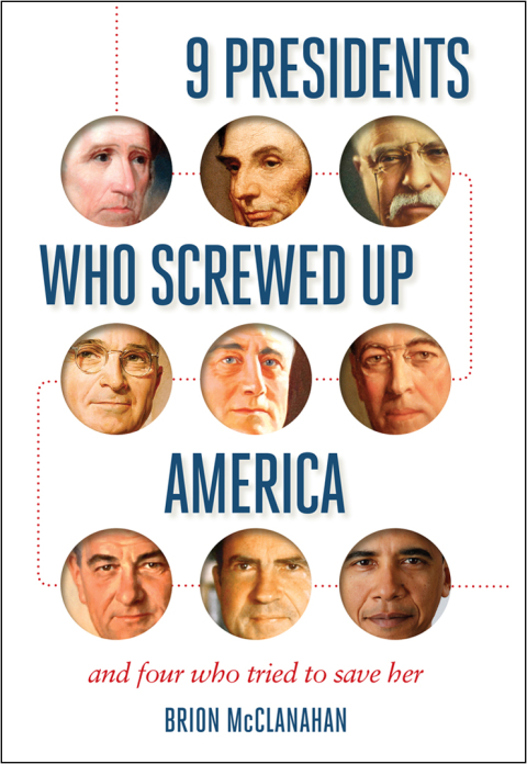 Cover image for book 9 Presidents Who Screwed Up America