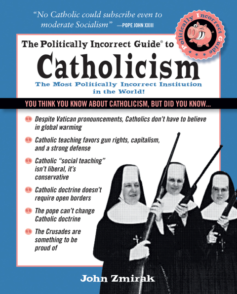 Cover image for book Politically Incorrect Guide to Catholicism