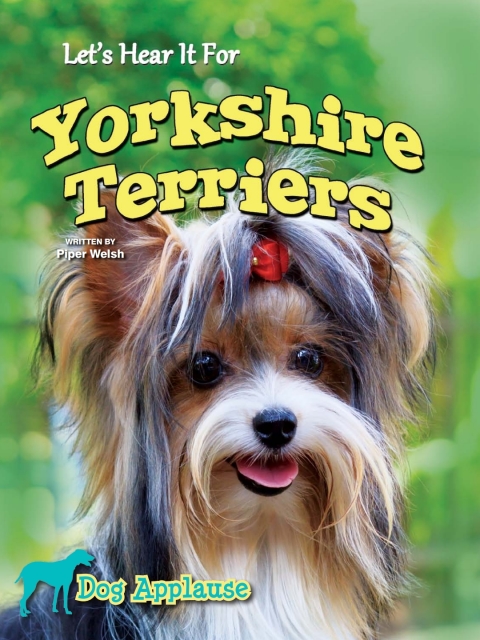 Cover image for book Let's Hear It For Yorkshire Terriers