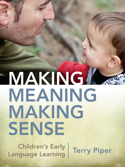 Cover image for book Making Meaning, Making Sense: Children's Early Language Learning