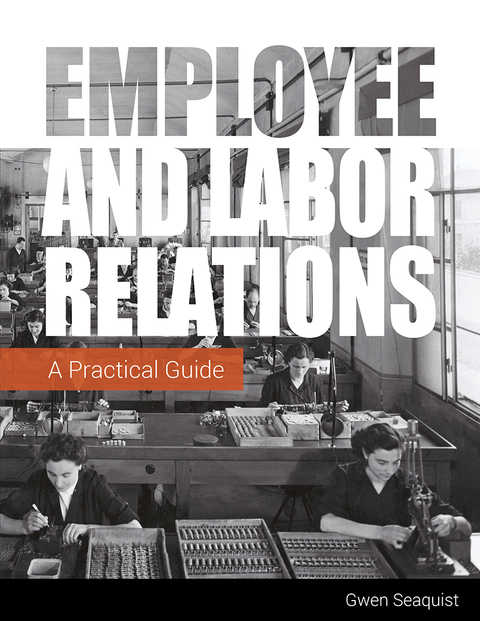 Cover image for book Employee and Labor Relations: A Practical Guide