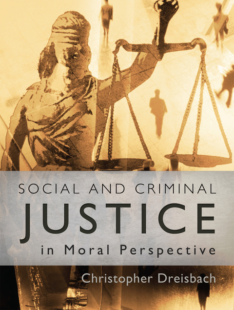 Cover image for book Social and Criminal Justice in Moral Perspective