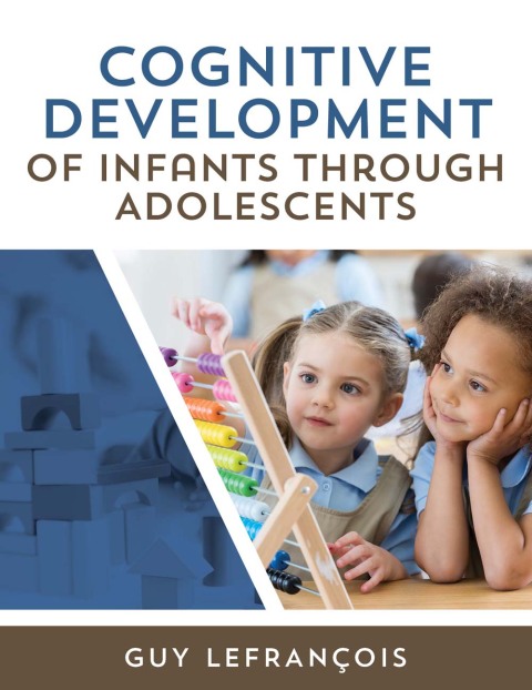 Cover image for book Cognitive Development of Infants Through Adolescents