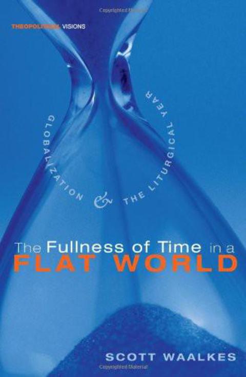Cover image for book The Fullness of Time in a Flat World