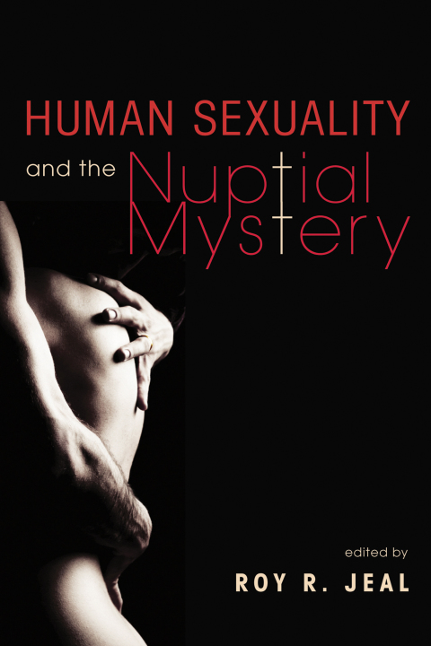 Cover image for book Human Sexuality and the Nuptial Mystery
