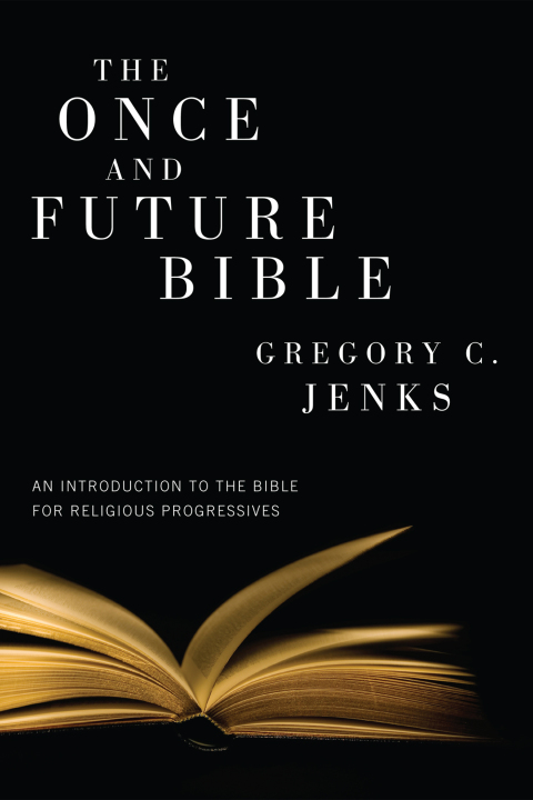Cover image for book The Once and Future Bible