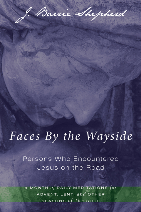 Cover image for book Faces By the Wayside—Persons Who Encountered Jesus on the Road