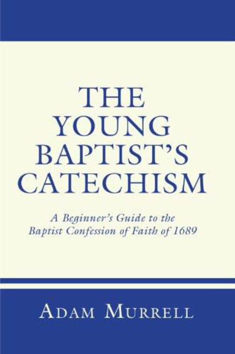Cover image for book The Young Baptist's Catechism
