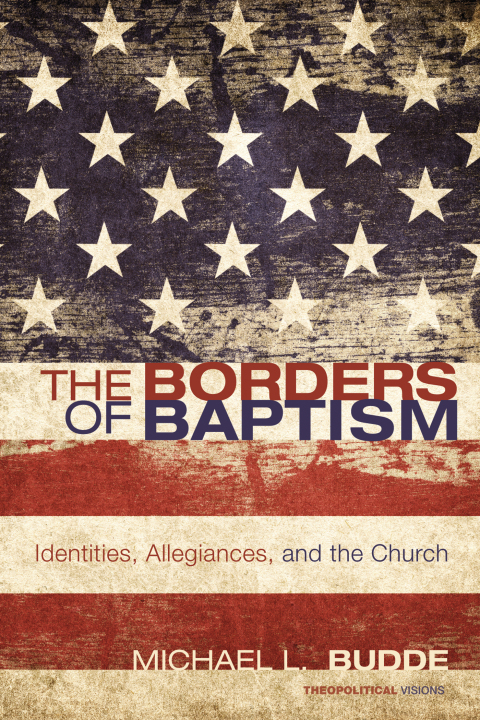 Cover image for book The Borders of Baptism