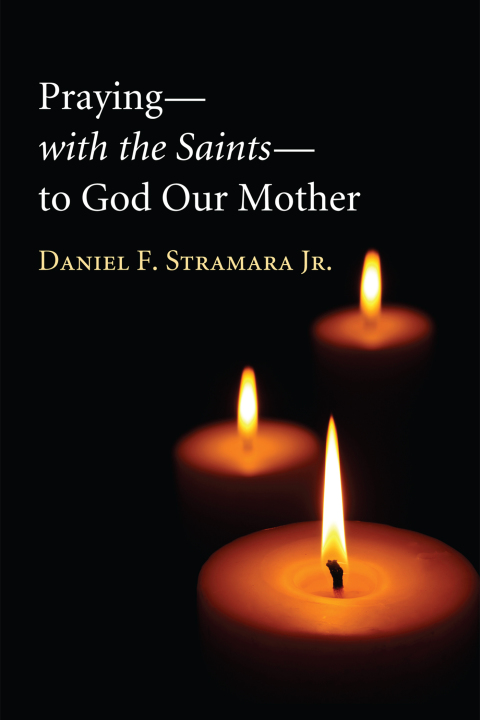Cover image for book Praying—with the Saints—to God Our Mother