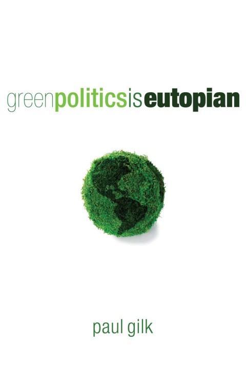 Cover image for book Green Politics Is Eutopian