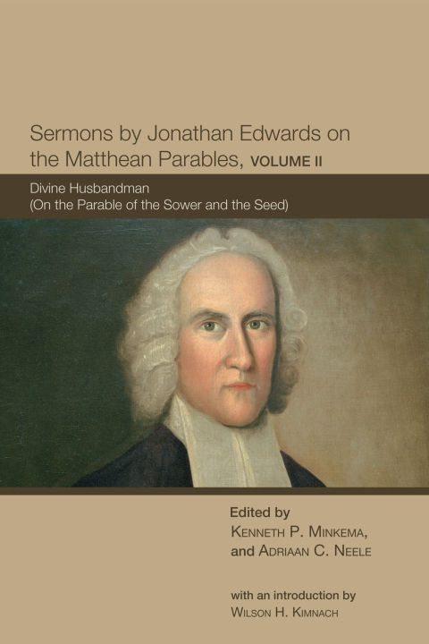Cover image for book Sermons by Jonathan Edwards on the Matthean Parables, Volume II