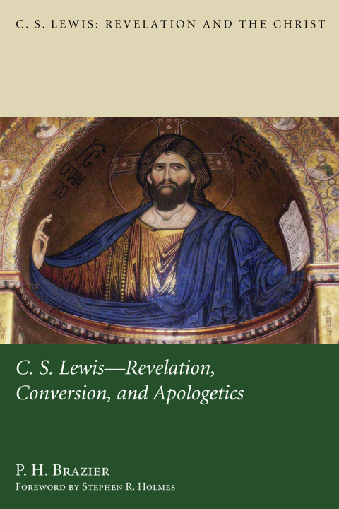 Cover image for book C.S. Lewis: Revelation, Conversion, and Apologetics