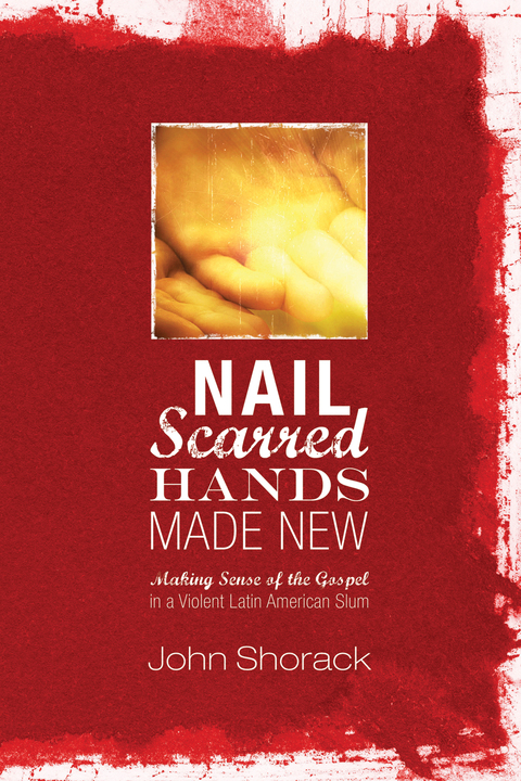 Cover image for book Nail Scarred Hands Made New