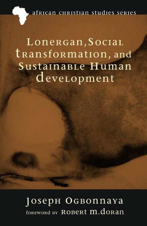 Cover image for book Lonergan, Social Transformation, and Sustainable Human Development