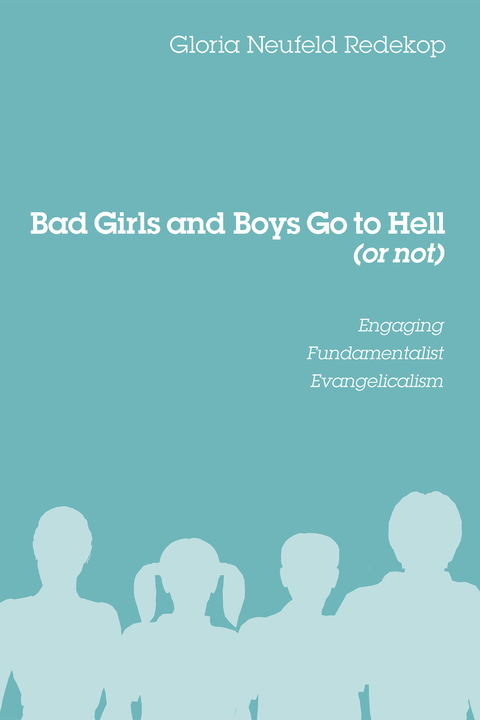 Cover image for book Bad Girls and Boys Go to Hell (or not)
