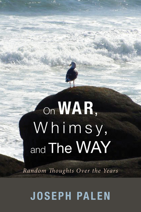 Cover image for book On War, Whimsy, and The Way