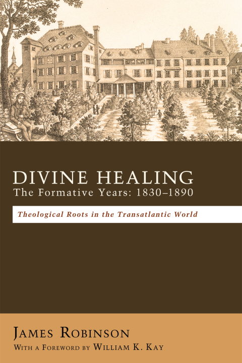 Cover image for book Divine Healing: The Formative Years: 1830–1890