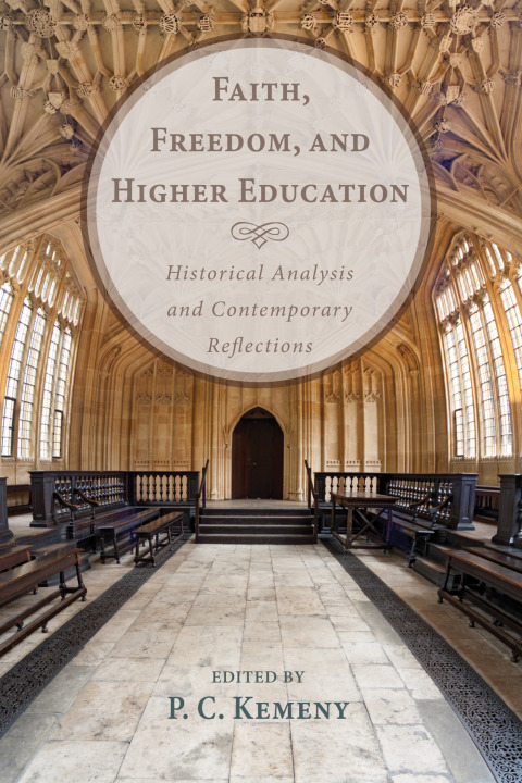 Cover image for book Faith, Freedom, and Higher Education