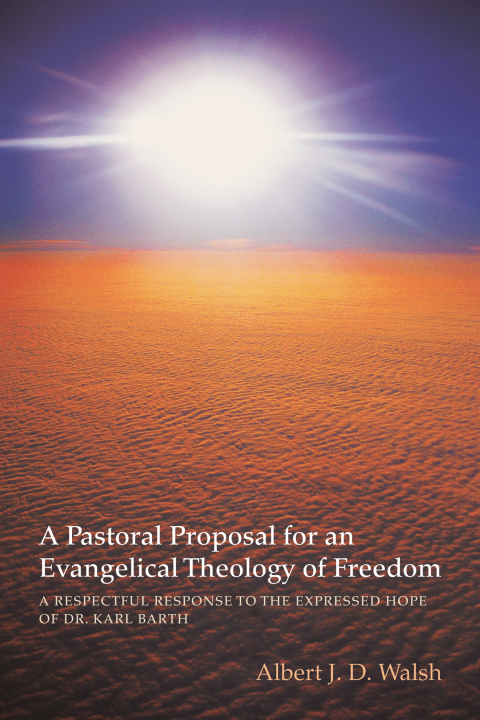 Cover image for book A Pastoral Proposal for an Evangelical Theology of Freedom