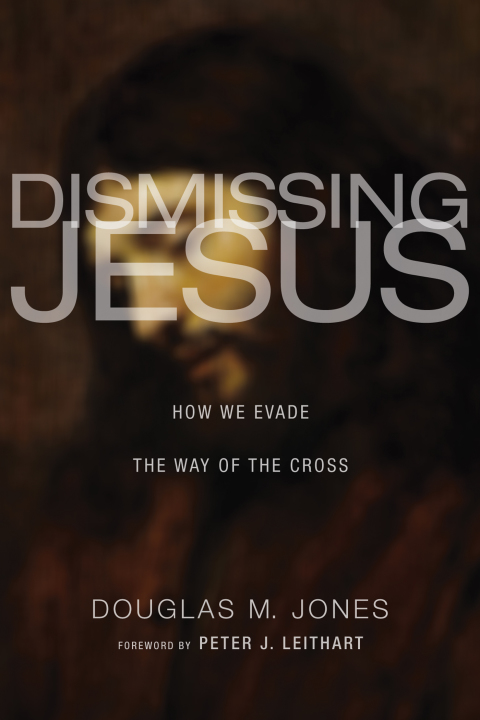 Cover image for book Dismissing Jesus