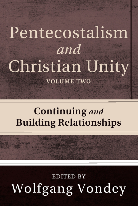 Cover image for book Pentecostalism and Christian Unity, Volume 2