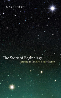 Cover image: The Story of Beginnings 9781610970150