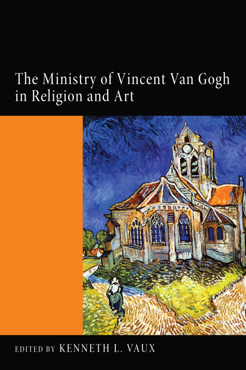 Cover image for book The Ministry of Vincent Van Gogh in Religion and Art