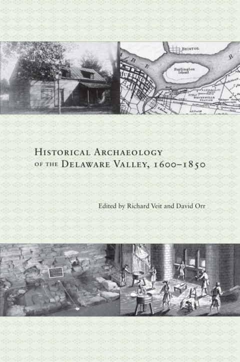 Cover image for book Historical Archaeology of the Delaware Valley, 1600–1851