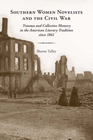 Southern Women Novelists and the Civil War