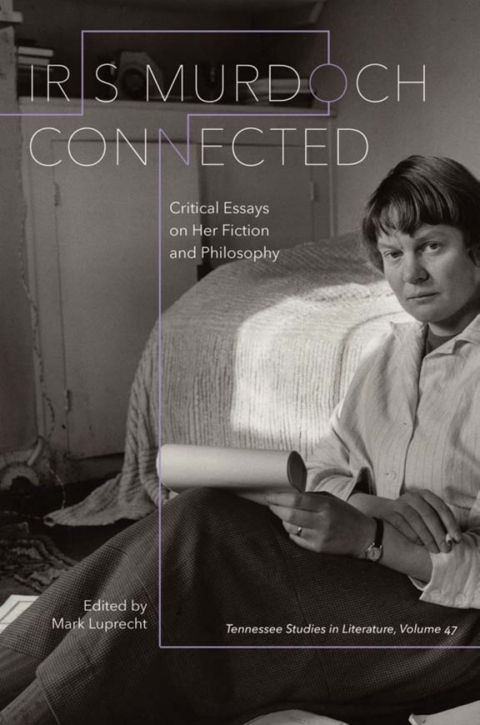 Cover image for book Iris Murdoch Connected