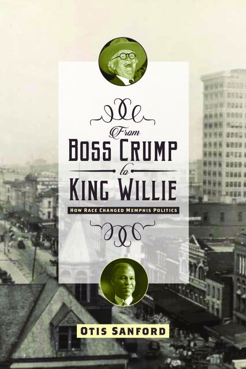 Cover image for book From Boss Crump to King Willie