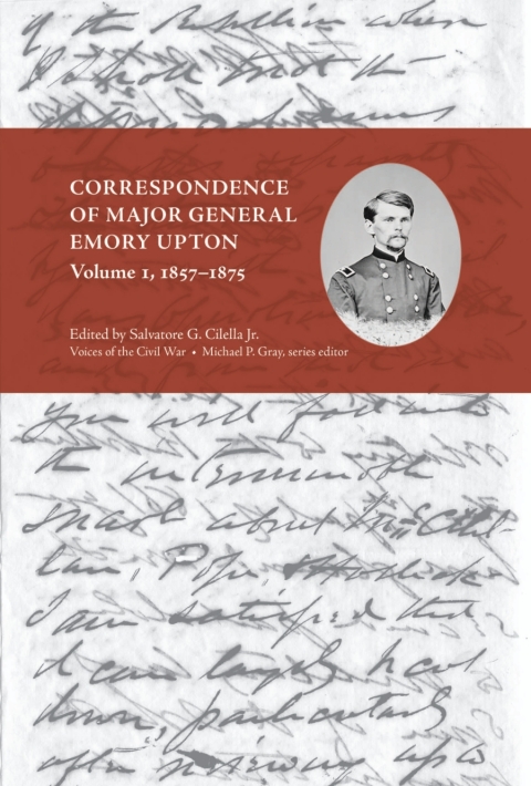 Cover image for book Correspondence of Major General Emory Upton, Vol. 1, 1857–1875