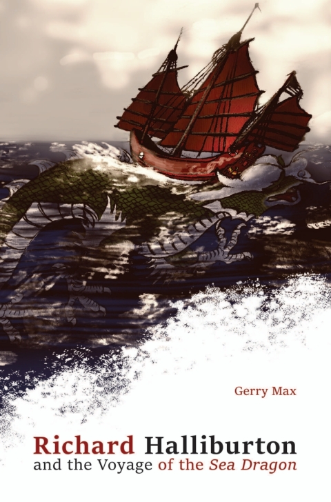 Cover image for book Richard Halliburton and the Voyage of the Sea Dragon