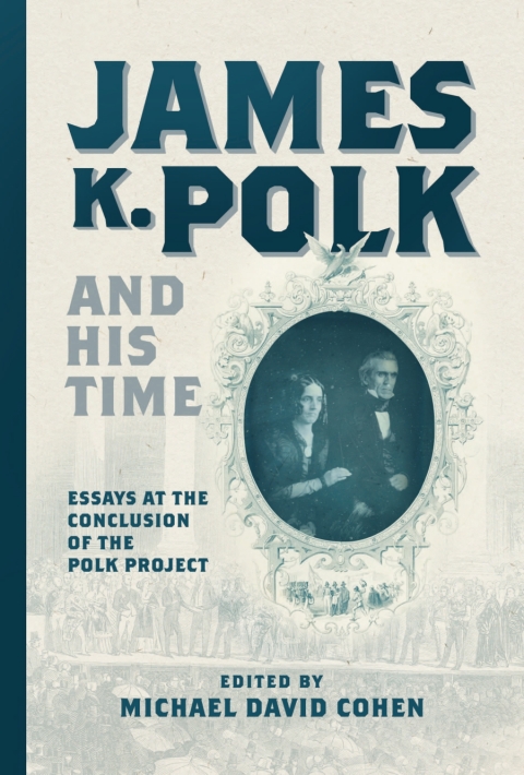 Cover image for book James K. Polk and His Time