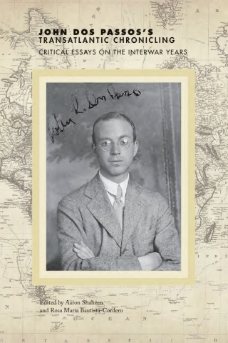 John Dos Passos’s Transatlantic Chronicling