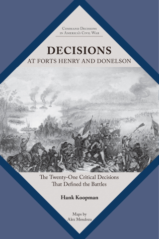 Decisions at Forts Henry and Donelson