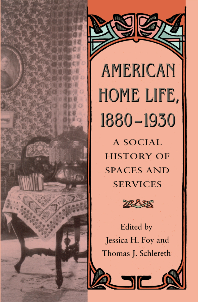 American Home Life, 1880–1930