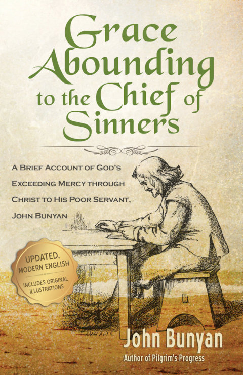 Grace Abounding to the Chief of Sinners 