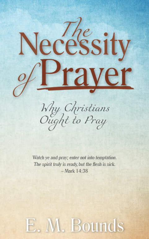Cover image for book The Necessity of Prayer